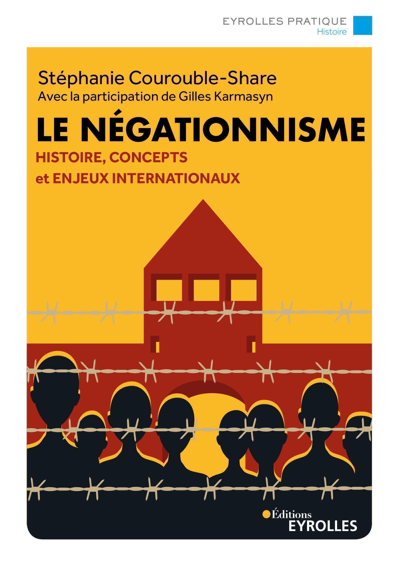 Visuel de <a href="https://www.editions-eyrolles.com/livre/le-negationnisme">Le négationnisme</a> de <a href="https://www.editions-eyrolles.com/auteurs/stephanie-courouble-share">Stéphanie Courouble-Share</a> et de <a href="https://www.editions-eyrolles.com/auteurs/gilles-karmasyn">Gilles Karmasyn</a>
